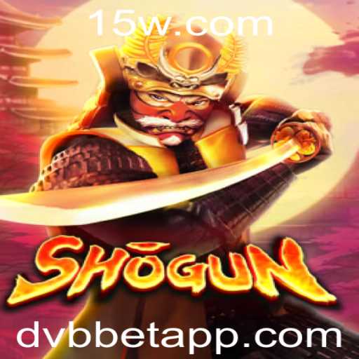 Explorando o Universo do Jogo Shogun e a Palavra-Chave DVBBET